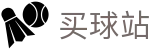 买球站 - 线上买球 - 世界杯竞猜全球体育比分直播中心